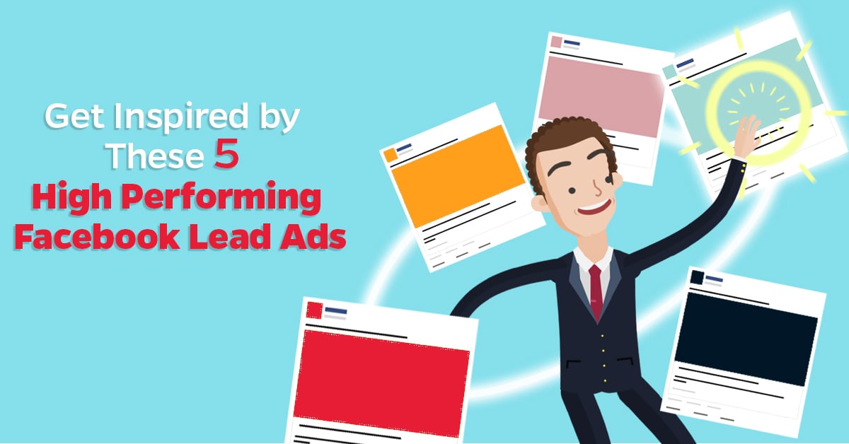 get_inspired_by_these_5_high_performing_facebook_lead_ads