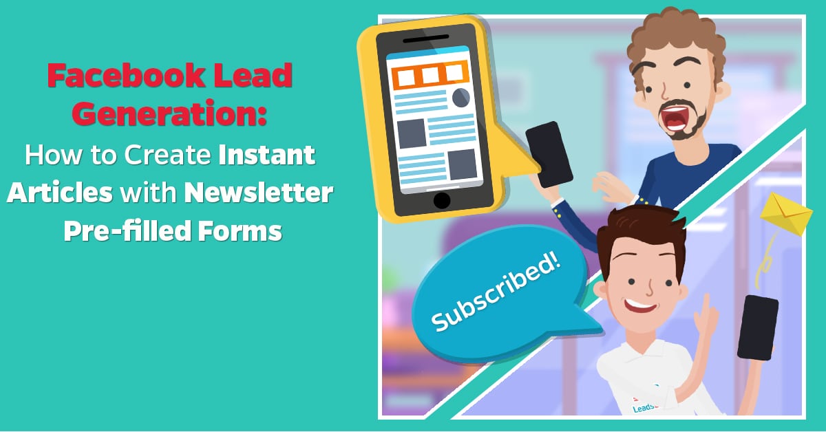 facebook_lead_generation_how_to_create_instant_articles_with_newsletter_pre-filled_forms