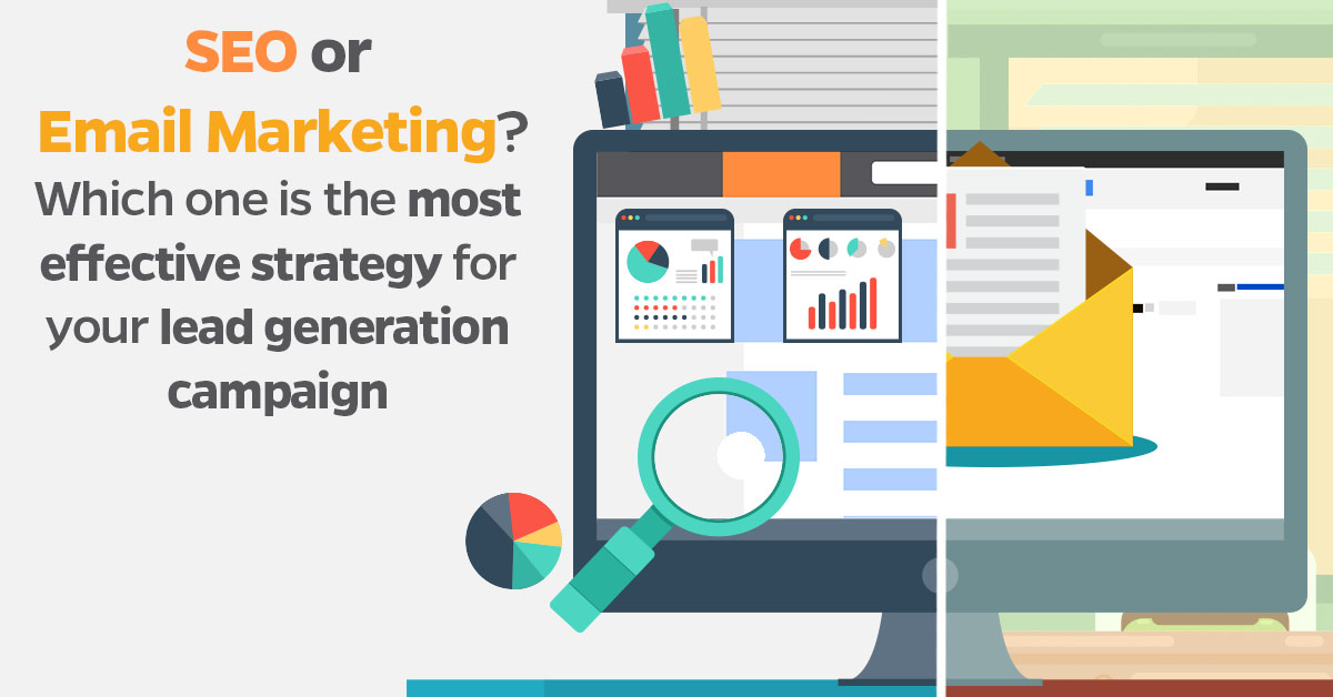 SEO-or-Email-Marketing-Which-one-is-the-most-effective-strategy-for-your-lead-generation-campaign
